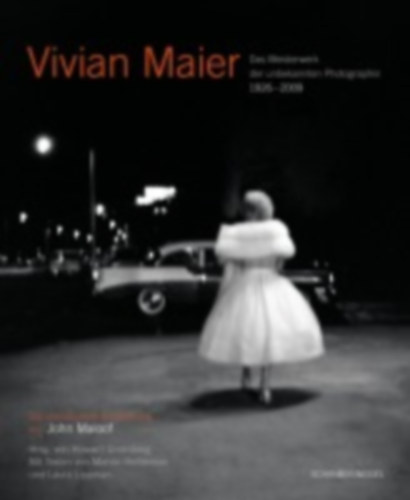 Vivian Maier - Photographin idegen