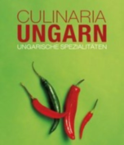 Gergely, Anikó: Gergely, A: Culinaria Ungarn idegen