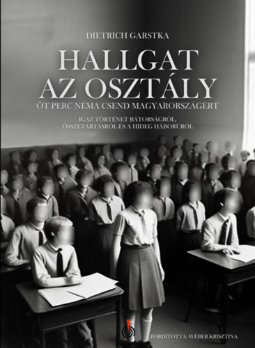 Dietrich Garstka: Hallgat az osztály könyv