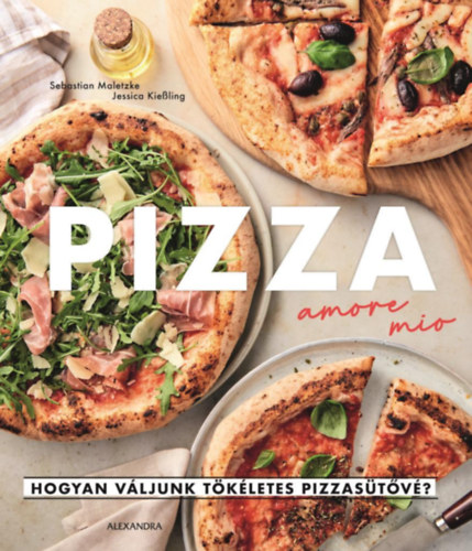 Sebastian Maletzke, Jessica Kiessling: Pizza Amore Mio könyv