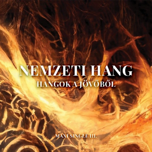 Nemzeti Hang: Hangok a jövőből - Maxi single III. - CD CD