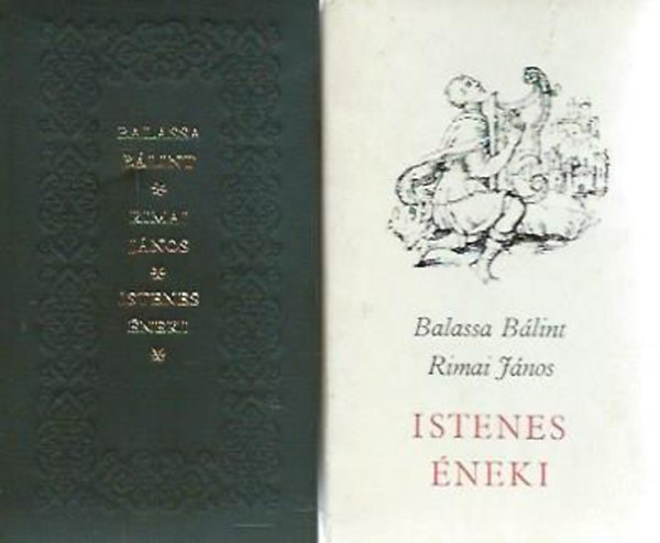 Szabó Géza (szerk.): Balassi Bálint és Rimai János Istenes éneki (reprint, kísérőfüzettel, tokban) antikvár