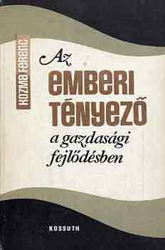 Kozma Ferenc: Az emberi tényező a gazdasági fejlődésben antikvár