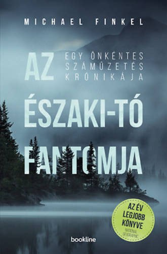 Michael Finkel: Az Északi-tó fantomja antikvár