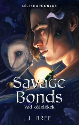 J. Bree: Savage Bonds - Vad kötelékek e-Könyv