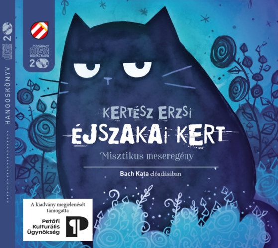 Kertész Erzsi: Éjszakai Kert - Misztikus meseregény - Hangoskönyv hangos