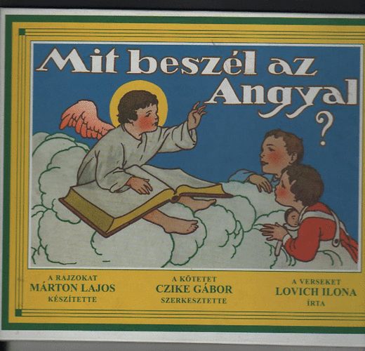 Czike Gábor (szerk.): Mit beszél az Angyal? antikvár