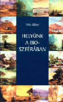 Vida Gábor: Helyünk a bioszférában antikvár