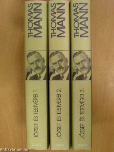 Szerző Thomas Mann Fordító Sárközi György Káldor György: József és testvérei 1-3  . Jákob történetei/A fiatal József/József Egyiptomban/József, a kenyéradó   (teljes, négy rész három kötetbe kötve.) antikvár