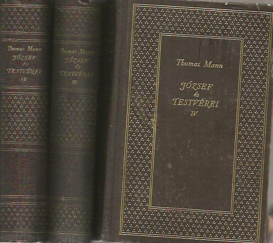 Thomas Mann: József és testvérei 1-4. - Négy rész három kötetben (Jákob történetei/A fiatal József/József Egyiptomban/József, a kenyéradó) antikvár