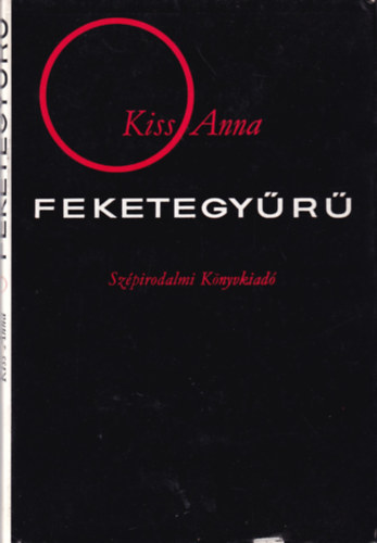 Kiss Anna: Feketegyűrű - Dedikált antikvár