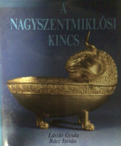 László Gyula- Rácz István: A nagyszentmiklósi kincs antikvár