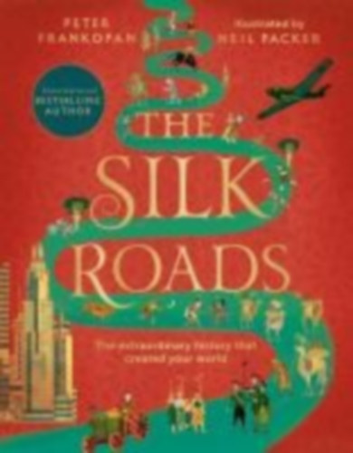 Frankopan, Peter: The Silk Roads idegen