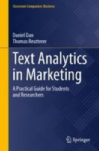 Dan, Daniel - Reutterer, Thomas: Text Analytics in Marketing idegen