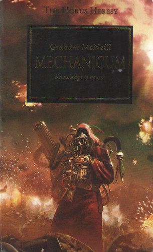 Graham McNeill: The Horus Heresy 9. - Mechanicum idegen