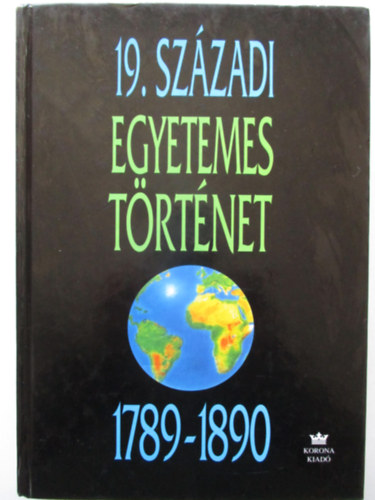 Vadász Sándor (szerk.): 19. századi egyetemes történet 1789-1890 antikvár