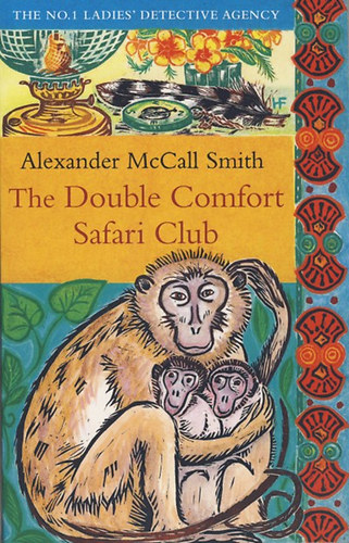 Alexander McCall Smith: The Double Comfort Safari Club idegen