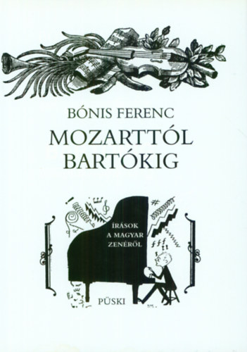 Bónis Ferenc: Mozarttól Bartókig könyv