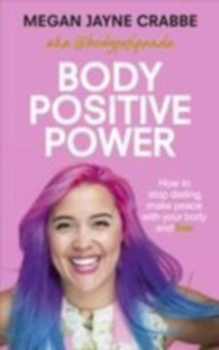 Crabbe, Megan Jayne: Body Positive Power idegen