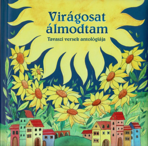 Magyar klasszikusok - Virágosat álmodtam akciós termékkép 1