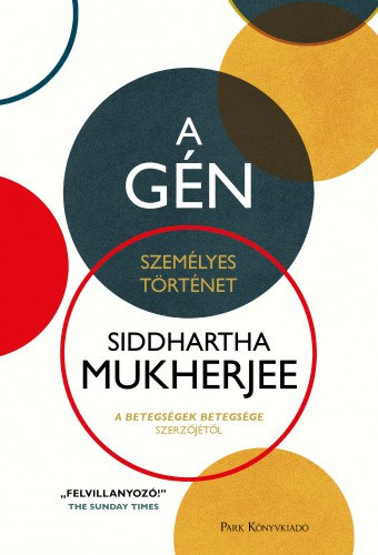 Siddhartha Mukherjee: A gén - Személyes történet e-Könyv