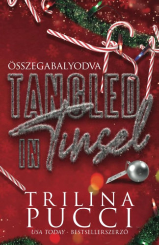 Trilina Pucci: Tangled in Tinsel - Összegabalyodva e-Könyv