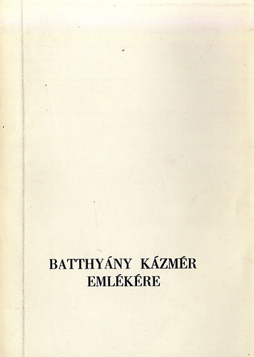 Dr. Füzes Miklós: Batthyány Kázmér emlékére antikvár