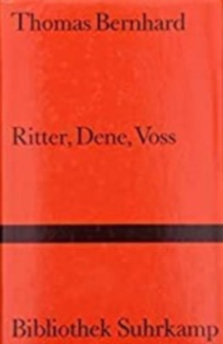 Thomas Bernhard: Ritter, Dene, Voss antikvár
