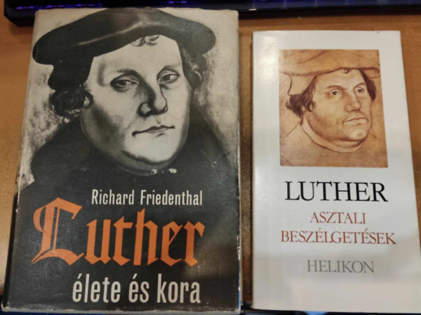 Luther, Richard Friedenthal: Luther élete és kora + Asztali beszélgetések (2 kötet) antikvár