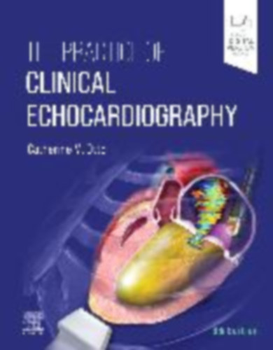 Otto, Catherine M.: The Practice of Clinical Echocardiography idegen