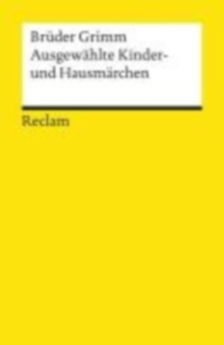 Grimm, Jacob - Grimm, Wilhelm: Grimm, J: Ausgew. Kinder- u. Hausmärchen idegen