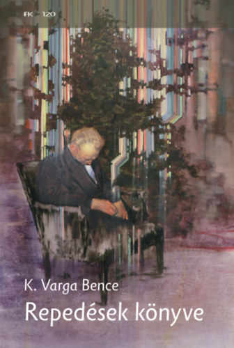 K. Varga Bence: Repedések könyve könyv
