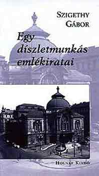 Szigethy Gábor: Egy díszletmunkás emlékiratai - Dedikált antikvár