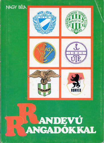 Nagy Béla: Randevú rangadókkal 1-3 antikvár