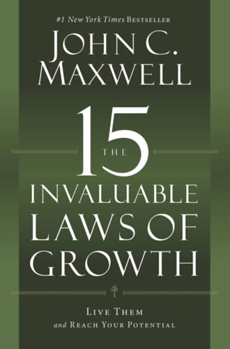 John C. Maxwell: The 15 Invaluable Laws of Growth antikvár