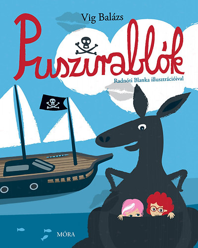 Vig Balázs: Puszirablók könyv