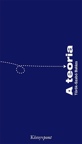 Török-Szabó Balázs: A teória antikvár