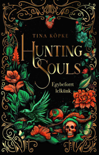 Tina Köpke: Hunting Souls - Egybeforrt lelkünk könyv