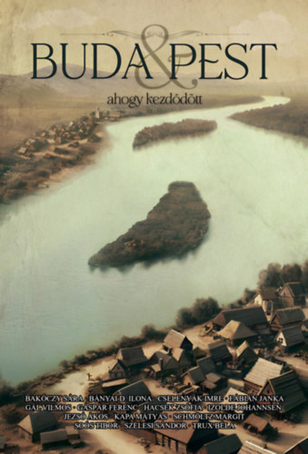 Buda & Pest - ahogy kezdődött könyv