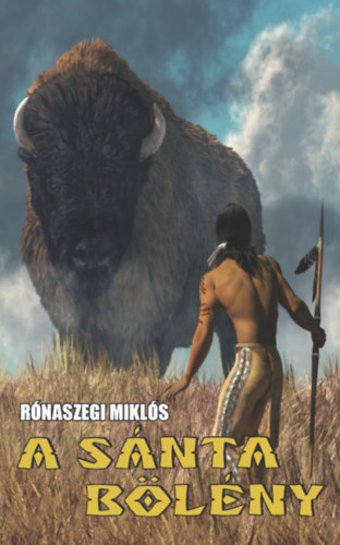 Rónaszegi Miklós: A Sánta Bölény e-Könyv