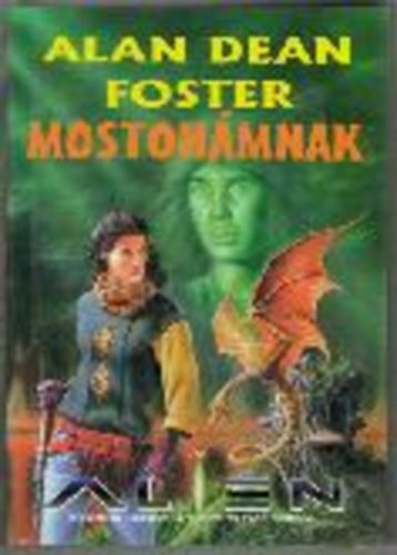 Alan Dean Foster: Mostohámnak antikvár