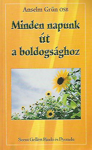 Anselm Grün OSB: Minden napunk út a boldogsághoz antikvár