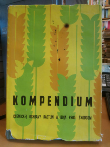 ING. Alojz Kubík: Kompendium - Chemickej Ochrany Rastlín a boja proti škodcom antikvár