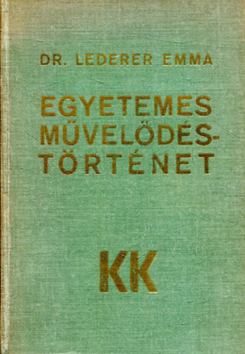 Dr. Lederer Emma: Egyetemes művelődéstörténet (Nem reprint) antikvár