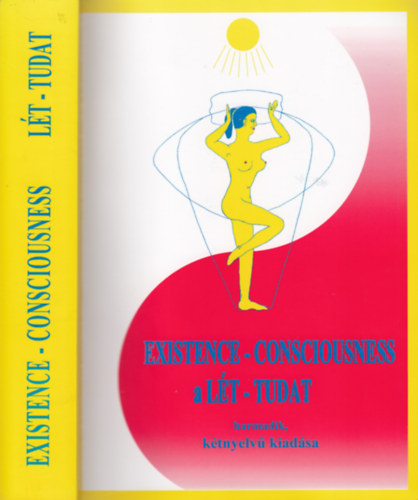 Sztelek Gábor Pál (felelős kiadó): LÉT - TUDAT  ---  EXISTENCE - CONSCIOUSNESS (Kétnyelvű /magyar-angol/ kiadás) (harmadik, javított kiadás) antikvár