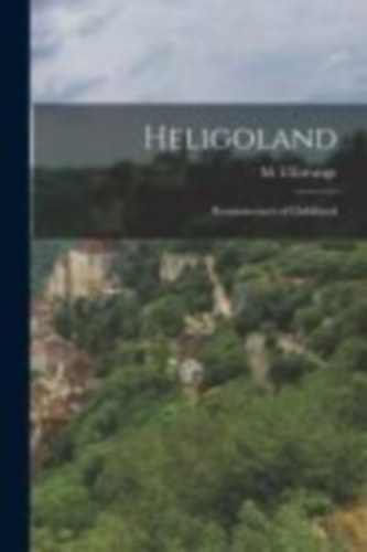 L'Estrange, M.: Heligoland: Reminiscences of Childhood idegen
