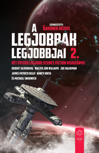 Gardner Dozois (szerk.): A legjobbak legjobbjai 2. - Két évtized legjobb science fiction kisregényei e-Könyv
