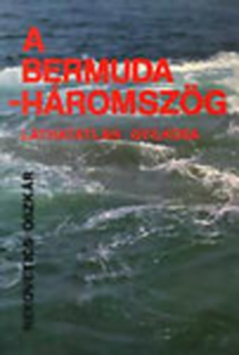 A bermudaháromszög láthatatlan gyilkosa antikvár