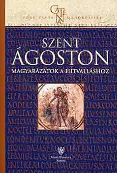 Szent Ágoston: Magyarázatok a hitvalláshoz antikvár