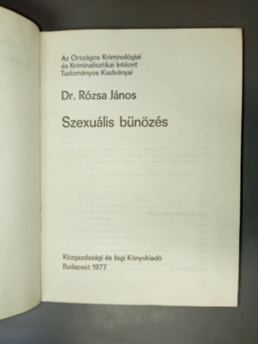 Dr. Rózsa János, Tolnay István (szerk.): Szexuális bűnözés (Az Országos Kriminológiai és Kriminalisztikai Intézet tudományos kiadványa) könyv